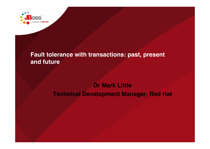 fault tolerance with transactions past present and future