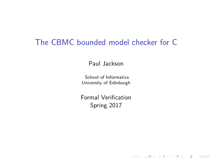 the cbmc bounded model checker for c