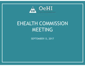 EHEALTH COMMISSION  MEETING  SEPTEMBER 13, 2017  SEPTEMBER AGENDA  Call to Order  Roll Call and