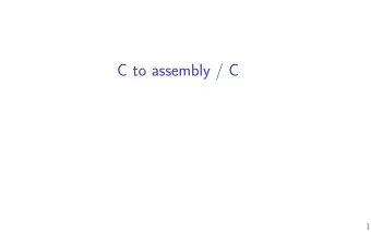 C to assembly / C  1  last time  AT&amp;T syntax  destination last  jmp *  lea  condition codes