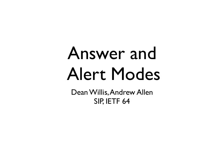 answer and alert modes