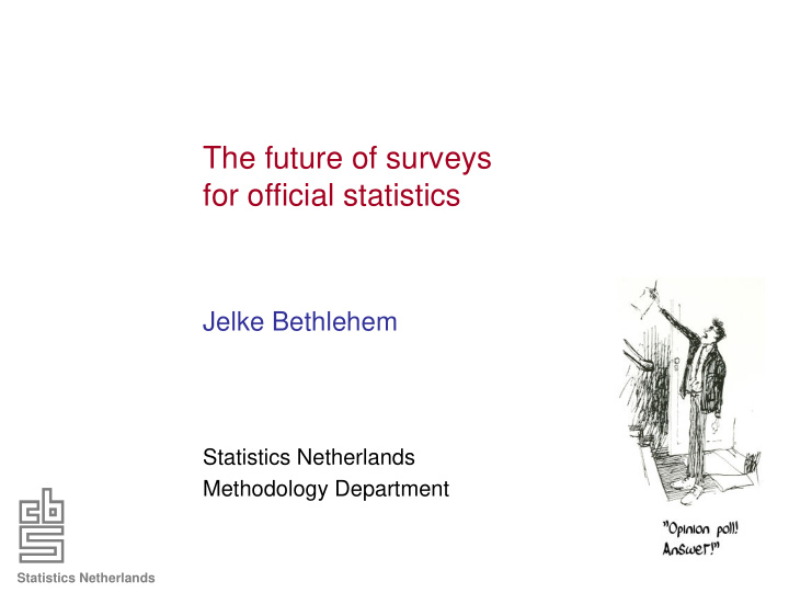 the future of surveys for official statistics