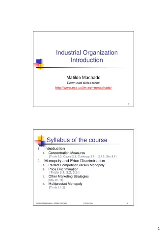 Industrial Organization  Introduction  Matilde Machado  Download slides from: