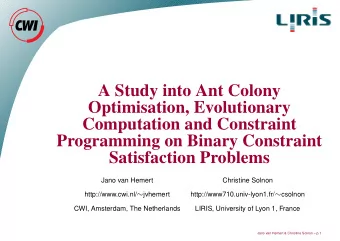 A Study into Ant Colony  Optimisation, Evolutionary  Computation and Constraint  Programming on