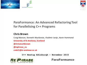 ParaFormance:  An  Advanced  Refactoring  Tool    for  Parallelising C++