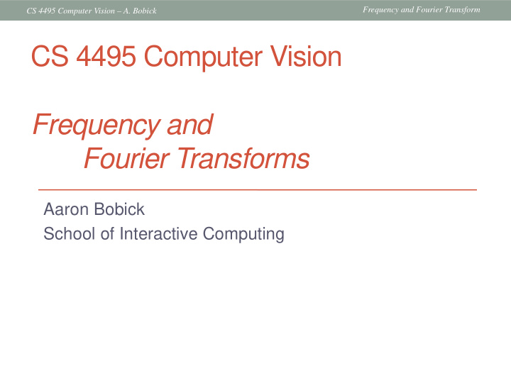 cs 4495 computer vision frequency and fourier transforms