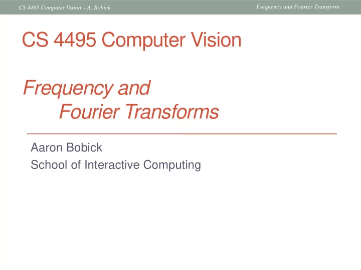 cs 4495 computer vision frequency and fourier transforms