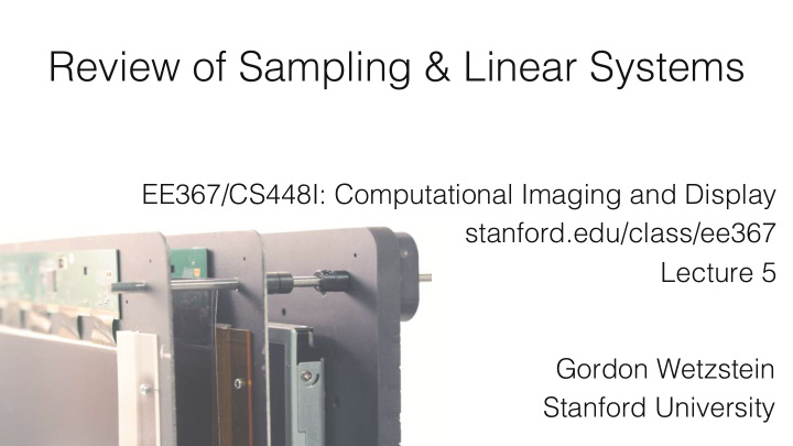 review of sampling linear systems