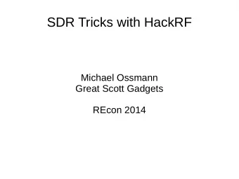SDR Tricks with HackRF  Michael Ossmann  Great Scott Gadgets  REcon 2014  Happy Tau Day!