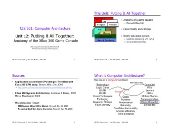 Unit 12: Putting it All Together:  Briefly talk about system  Digital Circuits  Graphics