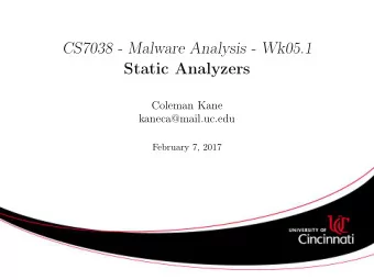 CS7038 - Malware Analysis - Wk05.1  Static Analyzers  Coleman Kane  kaneca@mail.uc.edu  February 7,