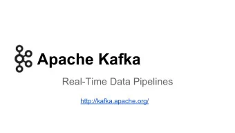 Apache Kafka  Real-Time Data Pipelines  http://kafka.apache.org/  Joe Stein    Developer,