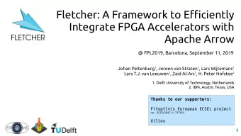 Fletcher: A Framework to Effjciently  Integrate FPGA Accelerators with  Apache Arrow @ FPL2019,