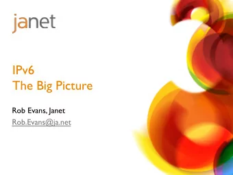 IPv6  The Big Picture  Rob Evans, Janet  Rob.Evans@ja.net  Reminder of IPv4 address allocation