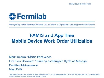 FAMIS and App Tree  Mobile Device Work Order Utilization  Mark Kujawa / Martin Bentivengo  Fire