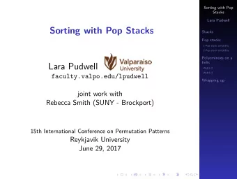 Sorting with Pop Stacks  Stacks  Pop stacks  1-Pop-stack sortability  2-Pop-stack sortability