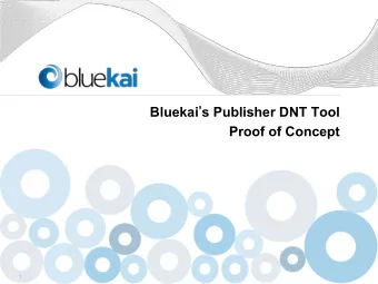 Bluekai  s Publisher DNT Tool  Proof of Concept  1 Premise 1:  SOME publishers derive a  benefit