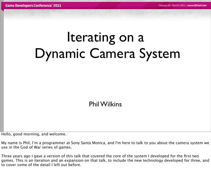 iterating on a dynamic camera system
