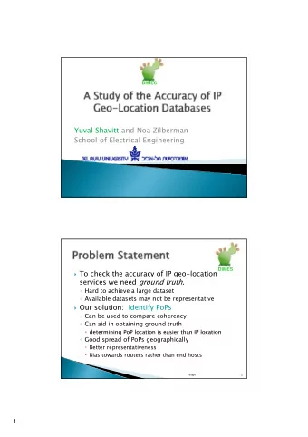 Yuval Shavitt and Noa Zilberman  School of Electrical Engineering  DIMES  To check the accuracy