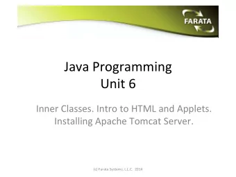 Java  Programming      Unit  6    Inner  Classes.  Intro  to  HTML