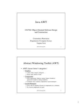 Java AWT  CS2704: Object-Oriented Software Design  and Construction  Constantinos Phanouriou