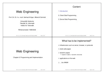 Web Engineering  1. Introduction  2. Client Side Programming  Prof. Dr. Dr. h.c. mult. Gerhard