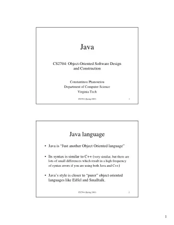 Java  CS2704: Object-Oriented Software Design  and Construction  Constantinos Phanouriou