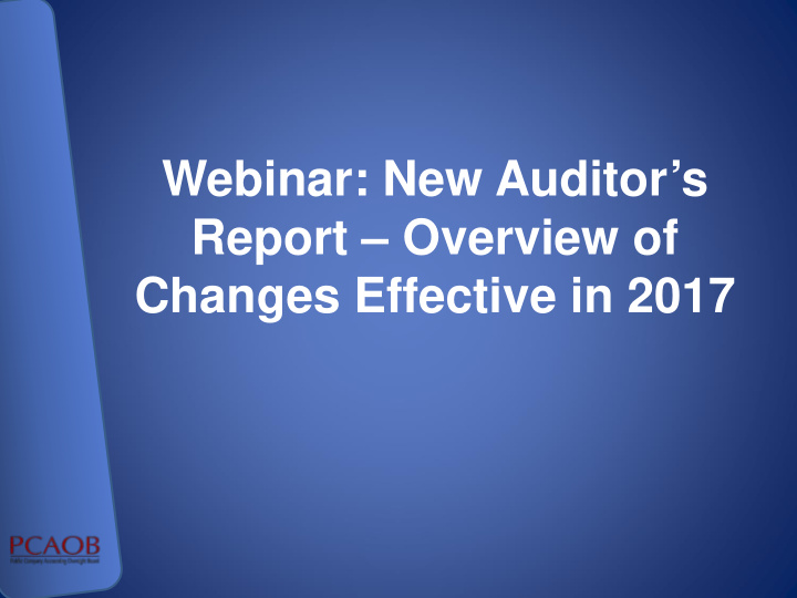 webinar new auditor s report overview of changes