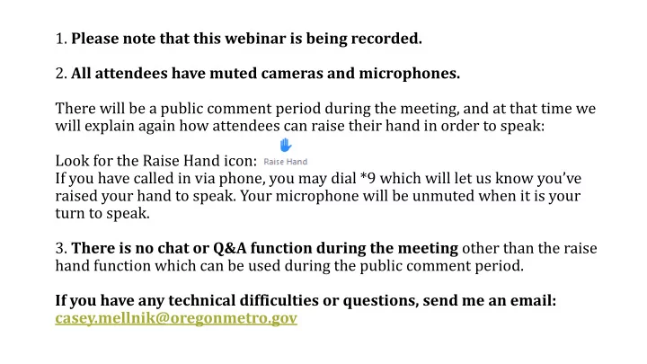 3 there is no chat or q a function during the meeting