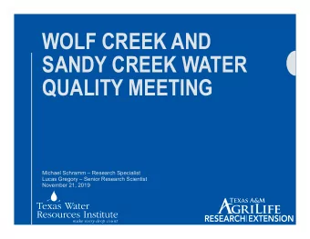 WOLF CREEK AND  SANDY CREEK WATER  QUALITY MEETING  Michael Schramm  Research Specialist  Lucas