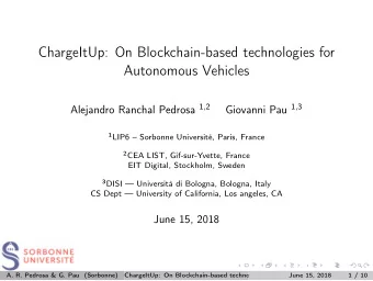 ChargeItUp: On Blockchain-based technologies for  Autonomous Vehicles Alejandro Ranchal Pedrosa 1 ,
