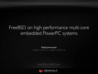 FreeBSD on high performance multi-core  embedded PowerPC systems  Rafa Jaworowski