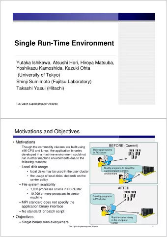 Single Run-Time Environment  Yutaka Ishikawa, Atsushi Hori, Hiroya Matsuba,  Yoshikazu Kamoshida,