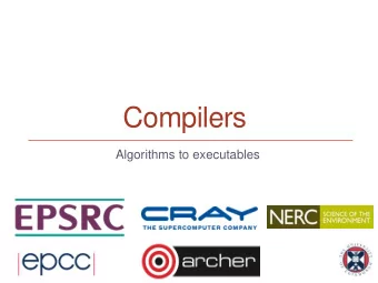 Compilers  Algorithms to executables  Outline  What does compiling mean? - Where do libraries