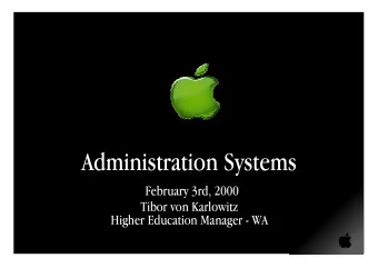 Administration Systems  February 3rd, 2000  Tibor von Karlowitz  Higher Education Manager - WA