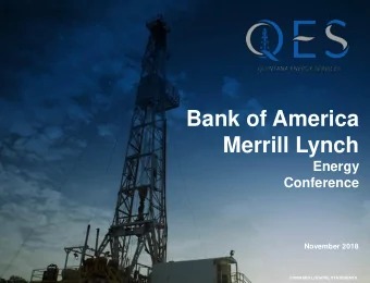 Bank of America  Merrill Lynch  Energy  Conference  November 2018  FORWARD LOOKING STATEMENTS