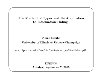 The Method of Types and Its Application  to Information Hiding  Pierre Moulin  University of