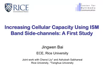 Jingwen Bai ECE, Rice University  Joint work with Chenxi Liu* and Ashutosh Sabharwal  Rice