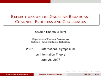 Historical Perspective:  T. M. Cover, Broadcast Channels, IEEE Trans. Inform. Theory,  vol.