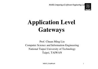 Application Level  Gateways  Prof. Chuan-Ming Liu  Computer Science and Information Engineering