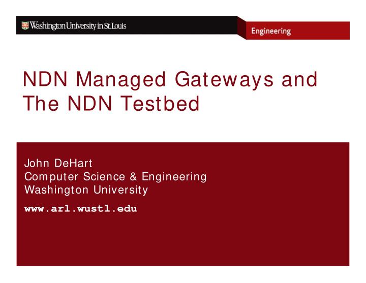 ndn managed gateways and the ndn testbed