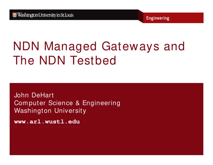 ndn managed gateways and the ndn testbed