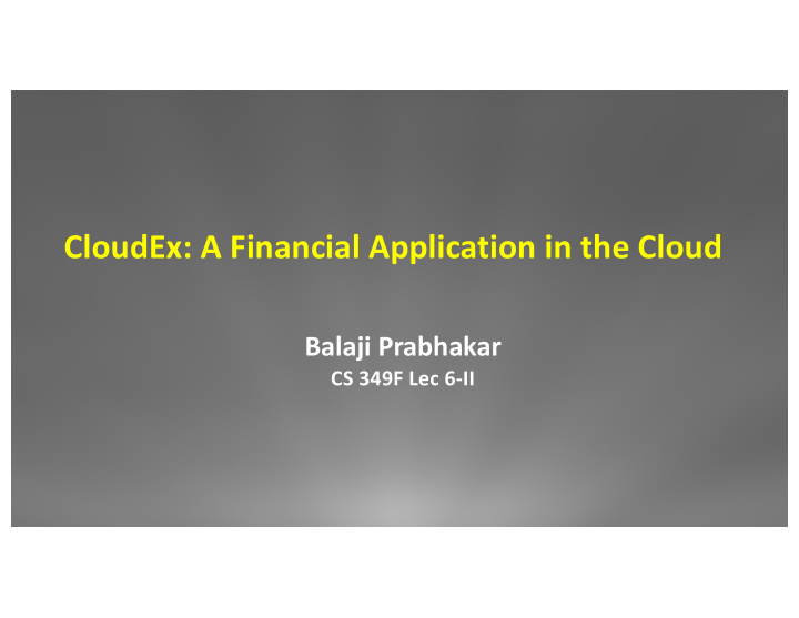 cloudex a financial application in the cloud