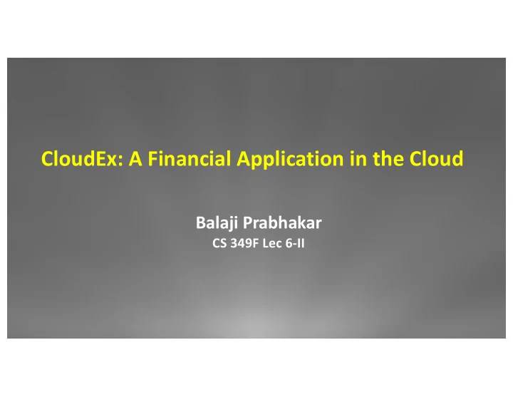 cloudex a financial application in the cloud