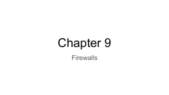 Chapter 9  Firewalls  The Need For Firewalls    Internet connectivity is essential    however
