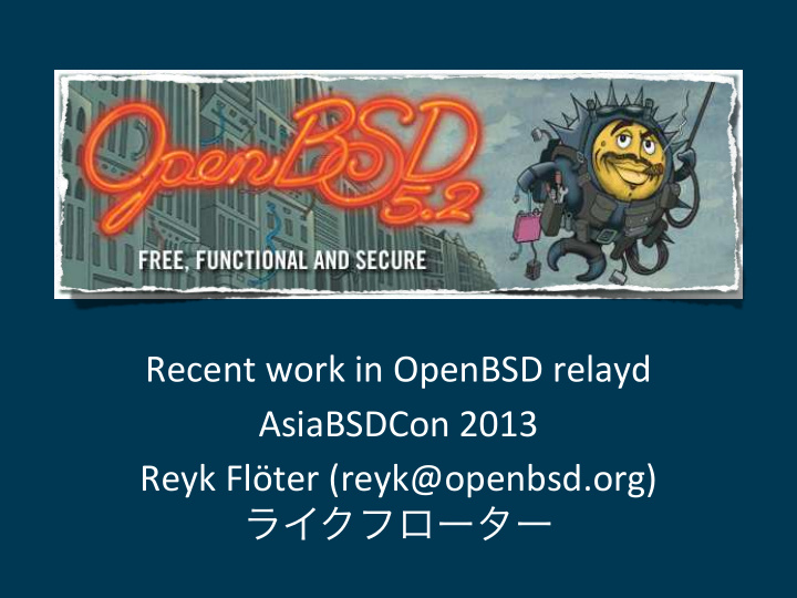 recent work in openbsd relayd asiabsdcon 2013 reyk fl ter