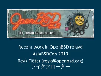 Recent  work  in  OpenBSD  relayd  AsiaBSDCon  2013  Reyk