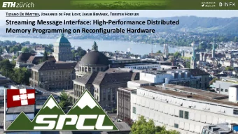 Memory Programming on Reconfigurable Hardware  spcl.inf.ethz.ch  @spcl_eth Modern high performance