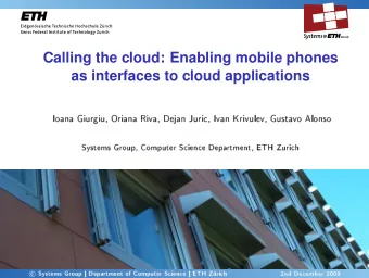 Calling the cloud: Enabling mobile phones  as interfaces to cloud applications
