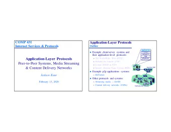 Application-Layer Protocols   The World-Wide Web (HTTP)   Reliable file transfer (FTP)